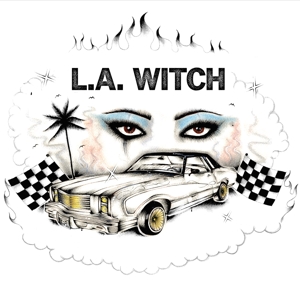 L.A. Witch by L.A. Witch
