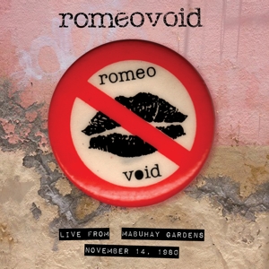 Live From the Mabuhay Gardens November 14, 1980 by Romeo Void