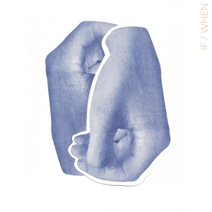 If/When by Flora Sophi
