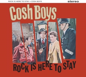Rock'n'roll is Here To Stay by Cosh Boys