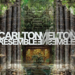 Resemble Ensemble by Carlton Melton