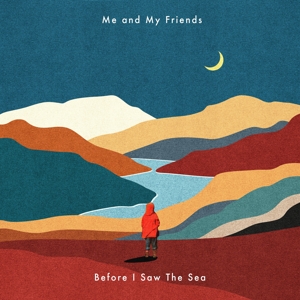 Before I Saw the Sea by Me and My Friends