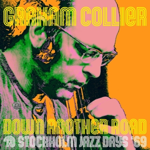 Down Another Road @ Stockholm Jazz Days '69 by Collier, Graham