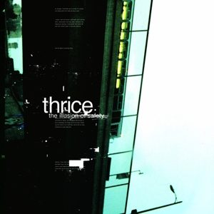 Illusion of Safety by Thrice