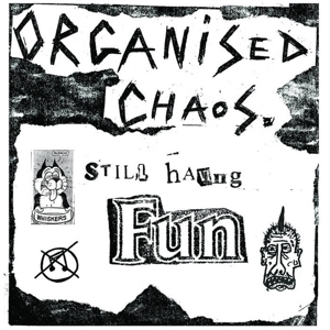 Still Having Fun by Organized Chaos