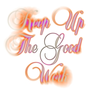 Keep Up the Good Work by Lowly