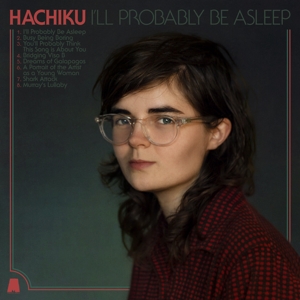 I'll Probably Be Asleep by Hachiku