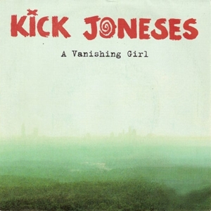 7-A Vanishing Girl by Kick Joneses