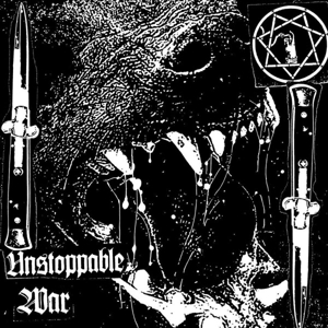 Unstoppable War by Blind To Faith