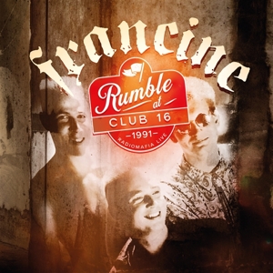 Rumble At Club 16-Radiomafia Live 1991 by Francine