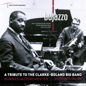 A Tribute To the Clarke - Boland Big Band by Bujazzo