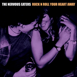 Rock N Roll Your Heart Away by Nervous Eaters