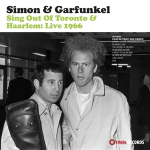 Sing Out of Toronto & Haarlem: Live 1966 by Simon & Garfunkel