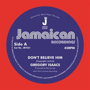7-Don't Believe Him/Version by Gregory Isaacs