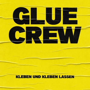 Kleben Und Kleben Lassen by Glue Crew