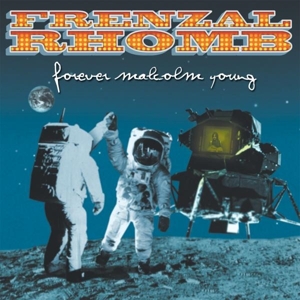 Forever Malcolm Young by Frenzal Rhomb