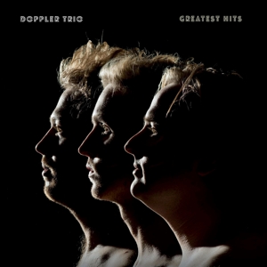 Greatest Hits Vol.1 by Doppler Trio