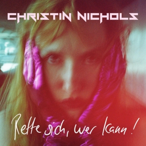 Rette Sich, Wer Kann! by Nichols, Christin