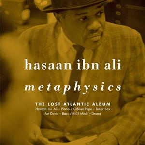 Metaphysics: the Last Atlantic Album by Ibn Ali, Hasaan
