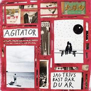 Jag Trivs Bast Dar Du Ar by Agitator
