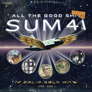 All the Good Shit by Sum 41