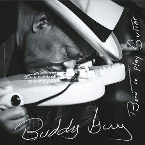 Born To Play Guitar by Guy, Buddy