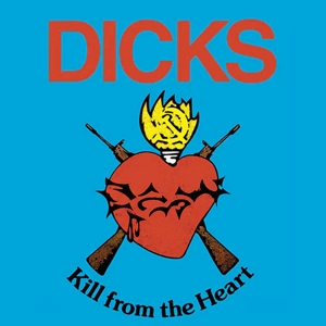 Kill From the Heart by Dicks