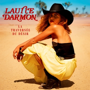 La Traversee Du Desir by Darmon, Laurie