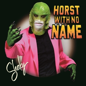 Shaky by Horst With No Name
