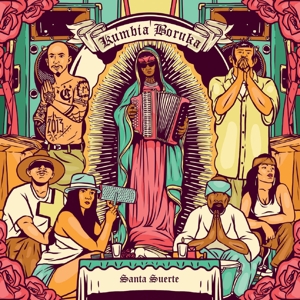 Santa Suerte by Kumbia Boruka