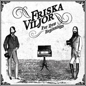 For New Beginnings by Friska Viljor