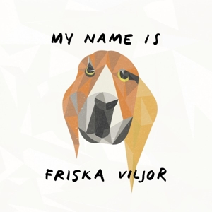 My Name is Vriska Viljor by Friska Viljor