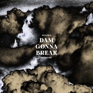 Dam Gonna Break