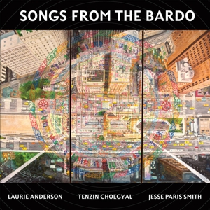 Songs From the Bardo: Illuminations On the Tibetan Book by Anderson, Laurie &...