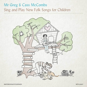 Sing and Play New Folk Songs For Children by Mr Greg & Cass McC...