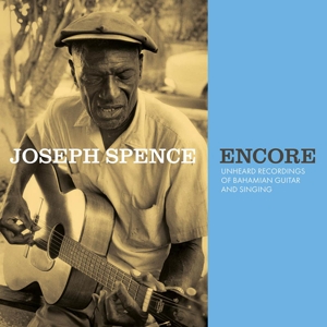 Encore: Unheard Recordings of Bahamian Guitar by Spence, Joseph