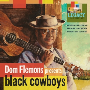 Dom Flemons Presents Black Cowboys by Dom Flemons