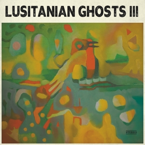 Lusitanian Ghosts Iii by Lusitanian Ghosts
