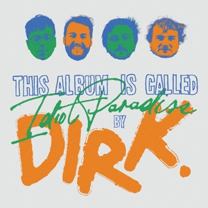 Idiot Paradise by Dirk.