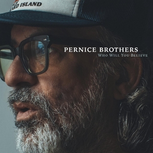 Who Will You Believe by Pernice Brothers