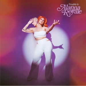Trouble is by Royale, Alanna
