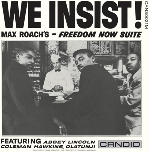 We Insist! Freedom Now Suite by Roach, Max