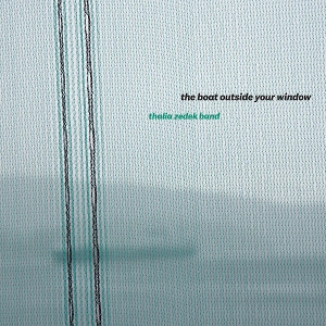 Boat Outside Your Window by Zedek, Thalia -Band-