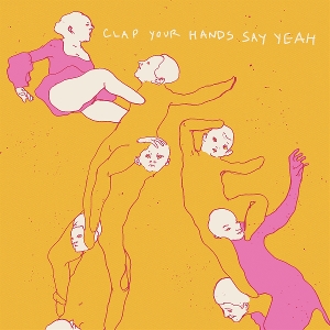 Clap Your Hands Say Yeah by Clap Your Hands Say Yeah
