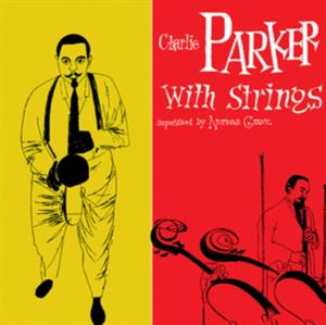 Charlie Parker With Strings by Parker, Charlie