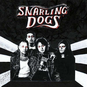 Snarling Dogs by Snarling Dogs