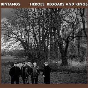 Heroes, Beggars and Kings by Bintangs