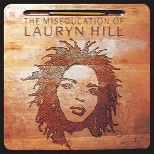 The Miseducation of Lauryn Hill by Hill, Lauryn