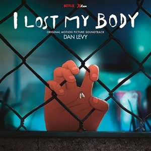 I Lost My Body (OST) by Levy, Dan