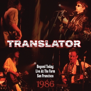 Beyond Today: Live At the Farm San Francisco 1986 by Translator